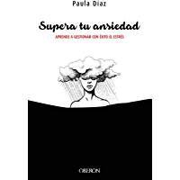 Los mejores  - Supera tu ansiedad. Aprende a gestionar con éxito el estrés (Libros singulares)
